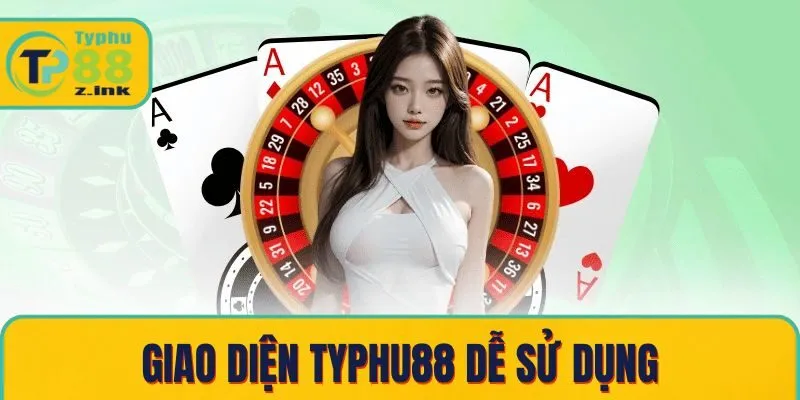 Giao diện Typhu88 dễ sử dụng